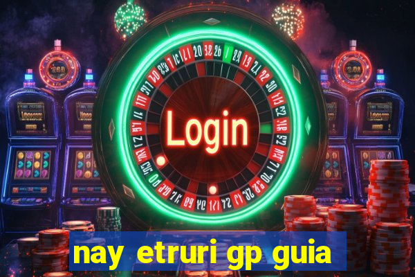 nay etruri gp guia